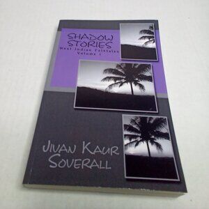 Shadow Stories West Indian Folktales Volume 1 Jivan Kaur Soverall Paperback